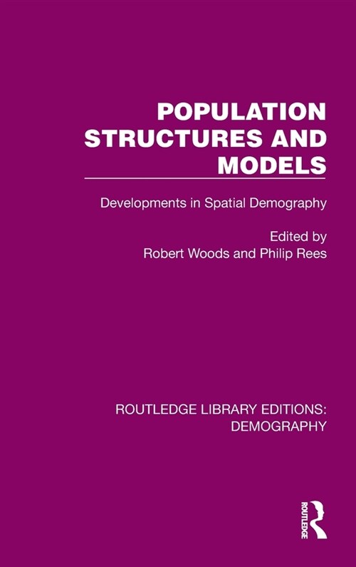 Population Structures and Models : Developments in Spatial Demography (Hardcover)