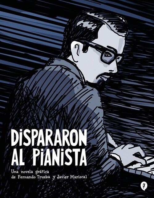 Dispararon Al Pianista / They Shot the Piano Player (Hardcover)