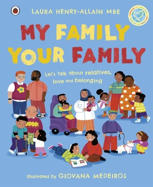 My Family, Your Family : Lets talk about relatives, love and belonging (Hardcover)
