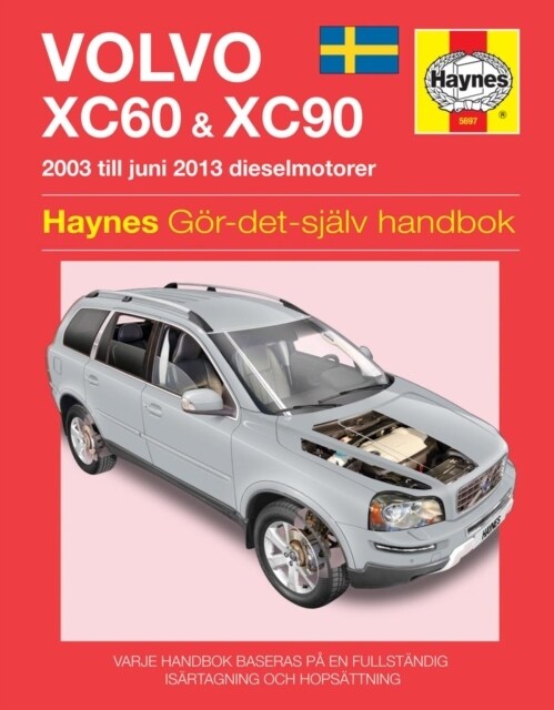 Volvo XC60 and XC90 (2003 - 2012) Haynes Repair Manual (svenske utgava) (Hardcover)