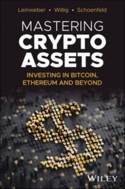 Mastering Crypto Assets: Investing in Bitcoin, Ethereum and Beyond (Hardcover)