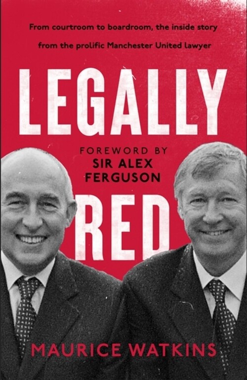 Legally Red : With a foreword by Sir Alex Ferguson (Hardcover)