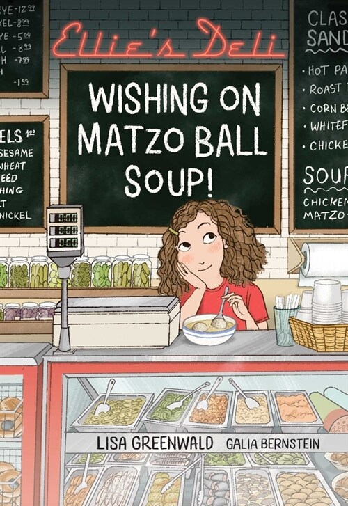 Ellies Deli: Wishing on Matzo Ball Soup!: Volume 1 (Paperback)