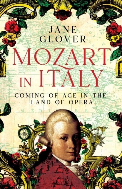 Mozart in Italy : Coming of Age in the Land of Opera (Hardcover)