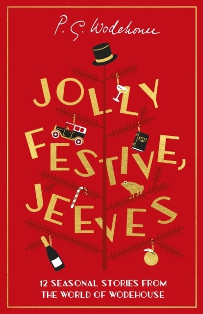 Jolly Festive, Jeeves : Seasonal Stories from the World of Wodehouse (Hardcover)