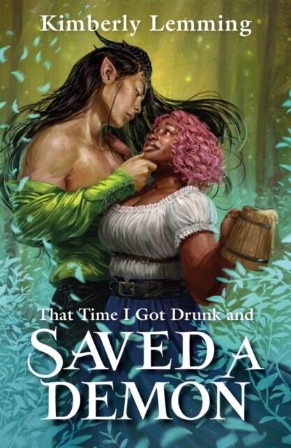 That Time I Got Drunk and Saved a Demon : Mead Mishaps 1 (Paperback)