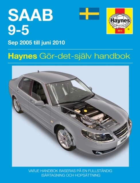 Saab 9-5 (2005 - 2010) Haynes Repair Manual (svenske utgava) : 45204 (Paperback)