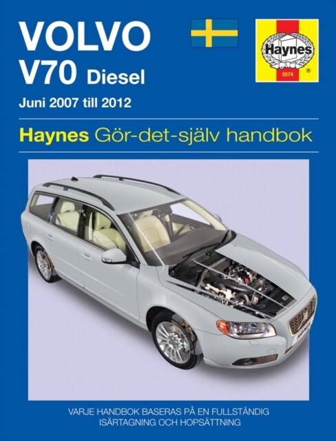 Volvo V70 diesel (2007 - 2012) Haynes Repair Manual (svenske utgava) (Paperback)
