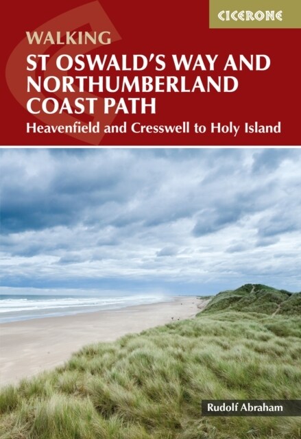 Walking St Oswalds Way and Northumberland Coast Path : Heavenfield and Cresswell to Holy Island (Paperback)