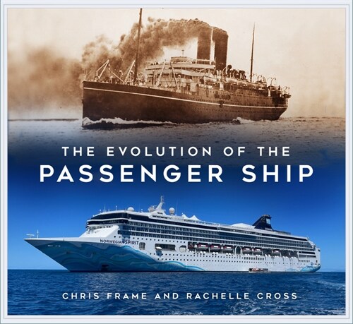 The Evolution of the Passenger Ship (Paperback)