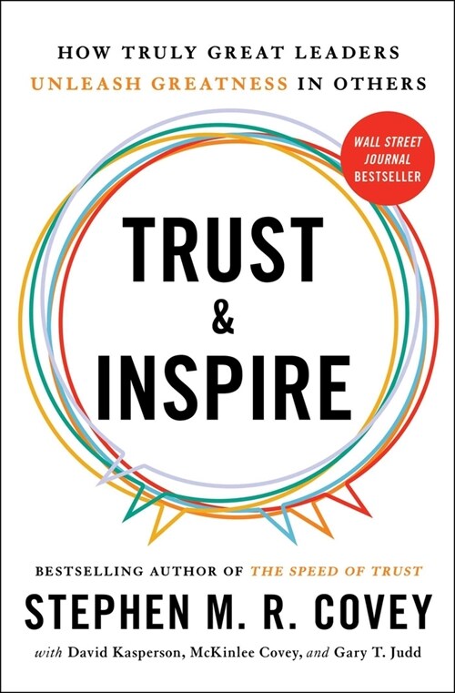 Trust and Inspire: How Truly Great Leaders Unleash Greatness in Others (Paperback)