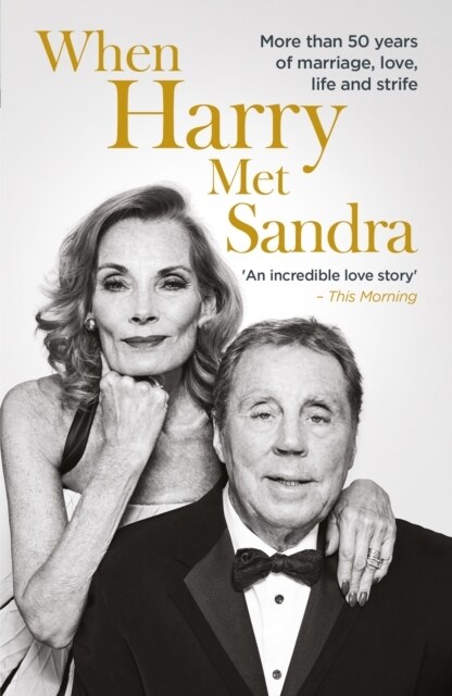 When Harry Met Sandra : Harry & Sandra Redknapp - Our Love Story: More than 50 years of marriage, love, life and strife (Paperback)
