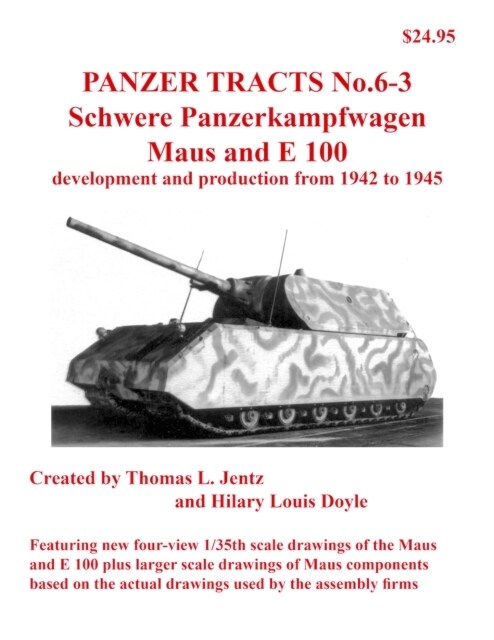 Panzer Tracts No.6-3: Pz.Kpfw. Maus and E-100 (Paperback)