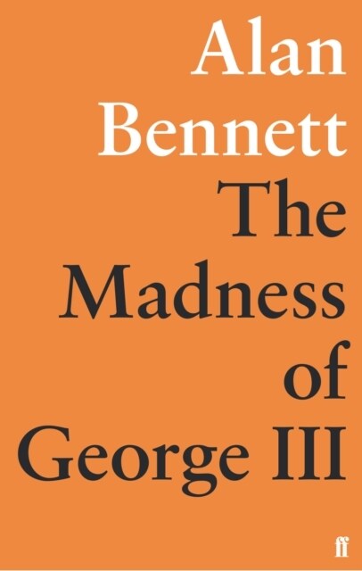 The Madness of George III (Paperback, Main)