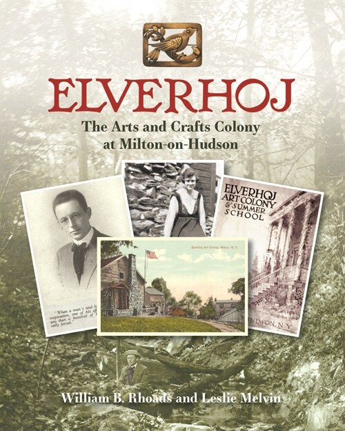 Elverhoj : The Arts and Crafts Colony at Milton-on-Hudson (Paperback)