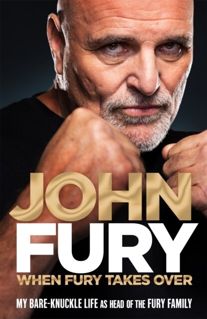When Fury Takes Over : Life, the Furys and Me (Hardcover)