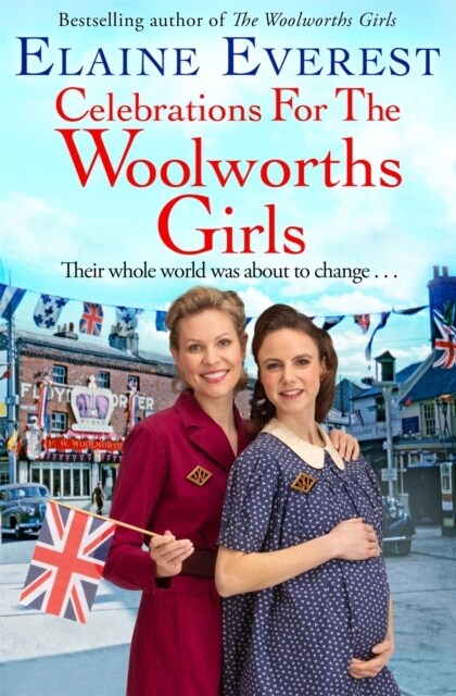 Celebrations for the Woolworths Girls : A bestselling, heartwarming story about friendship and hope (Paperback)