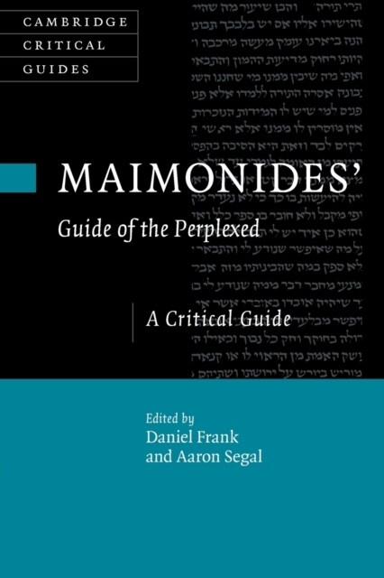 Maimonides Guide of the Perplexed : A Critical Guide (Paperback)