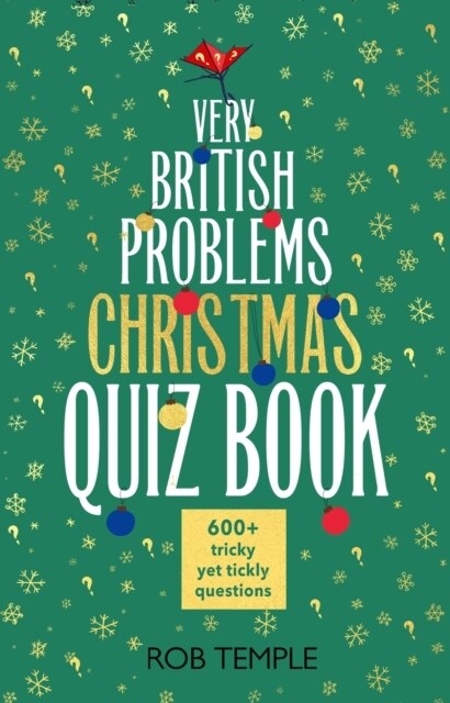 The Very British Problems Christmas Quiz Book : 600+ fiendishly festive questions (Hardcover)