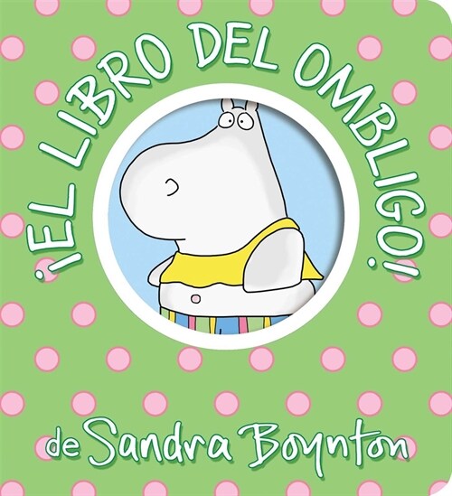 좪l Libro del Ombligo! (Belly Button Book!) (Board Books)