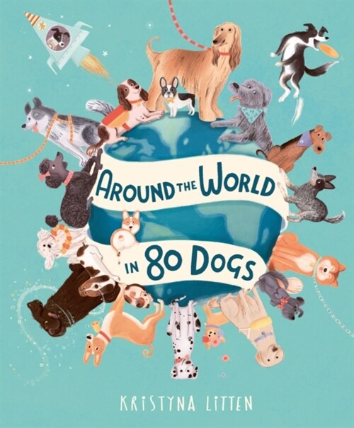 Around the World in 80 Dogs (Hardcover)