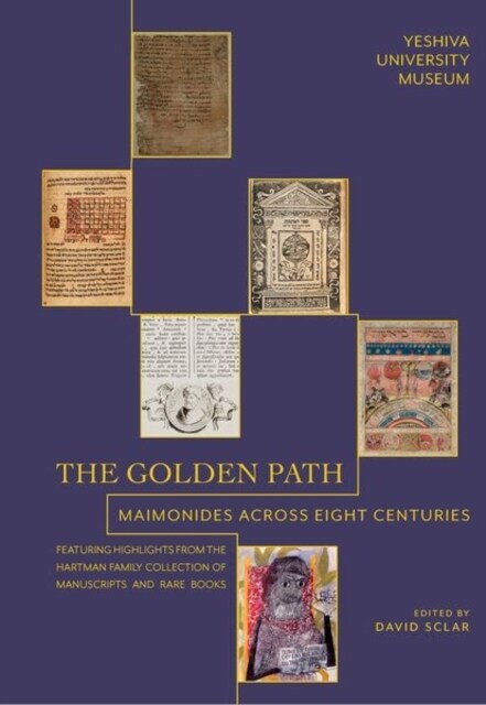 The Golden Path : Maimonides Across Eight Centuries (Paperback)