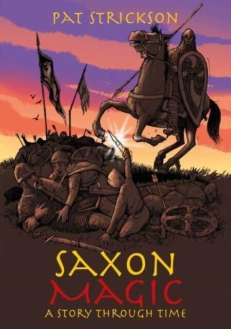 Saxon Magic : A Story Through Time (Paperback)
