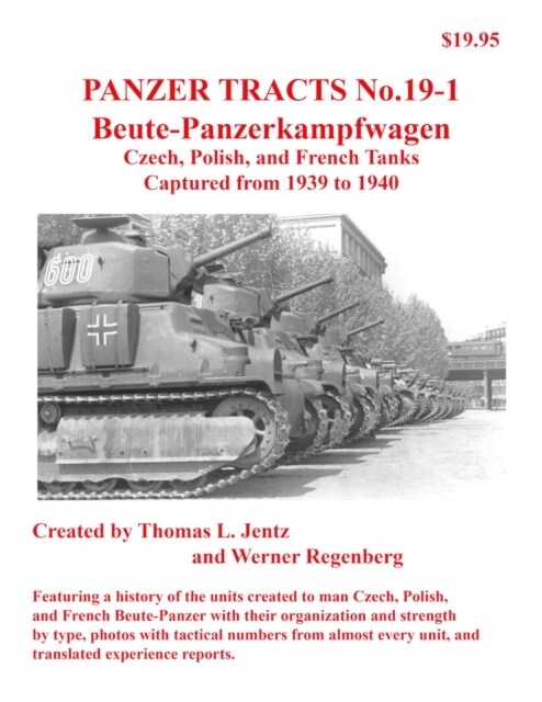 Panzer Tracts No.19-1: Beutepanzer : Czech, Polish and French (Paperback)