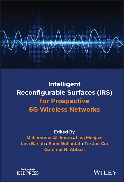 [eBook Code] Intelligent Reconfigurable Surfaces (IRS) for Prospective 6G Wireless Networks (eBook Code, 1st)