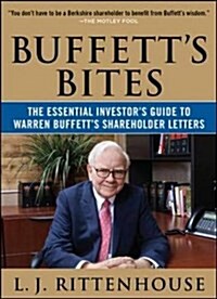 Buffetts Bites: The Essential Investors Guide to Warren Buffetts Shareholder Letters (Paperback)