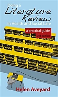 Doing a Literature Review in Health and Social Care: A Practical Guide (Paperback, 3 ed)