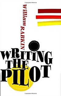 Writing the Pilot (Paperback)