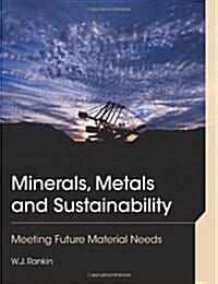 Minerals, Metals and Sustainability (Paperback)