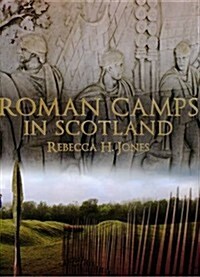 Roman Camps in Scotland (Hardcover)