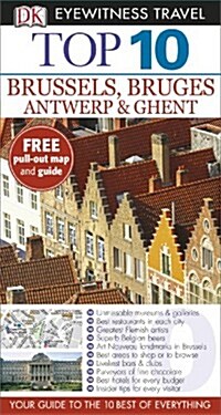 DK Eyewitness Top 10 Travel Guide: Brussels, Bruges, Antwerp & Ghent (Paperback)