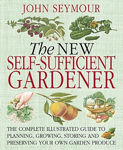 New Self-Sufficient Gardener (Paperback)