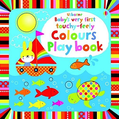 Babys Very First Touchy-Feely Colours Play Book (Board Book)