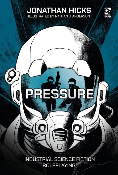 Pressure : Industrial Science Fiction Roleplaying (Hardcover)