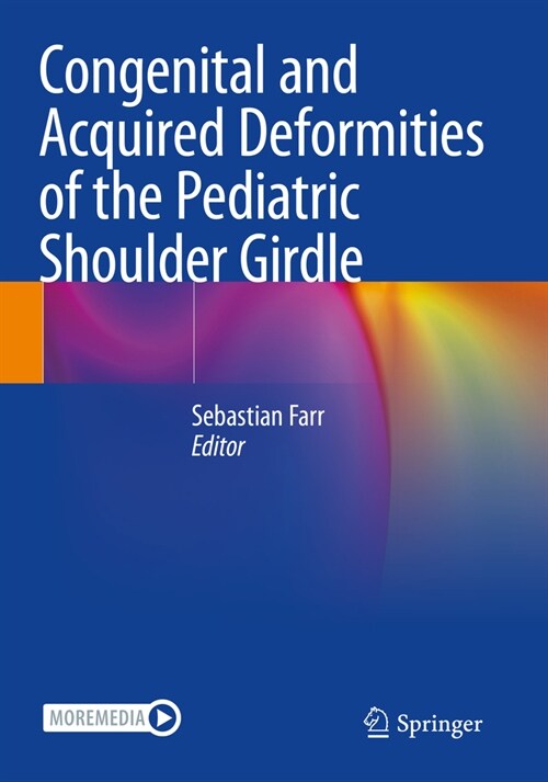 Congenital and Acquired Deformities of the Pediatric Shoulder Girdle (Paperback, 2022)