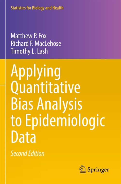 Applying Quantitative Bias Analysis to Epidemiologic Data (Paperback, 2, 2021)
