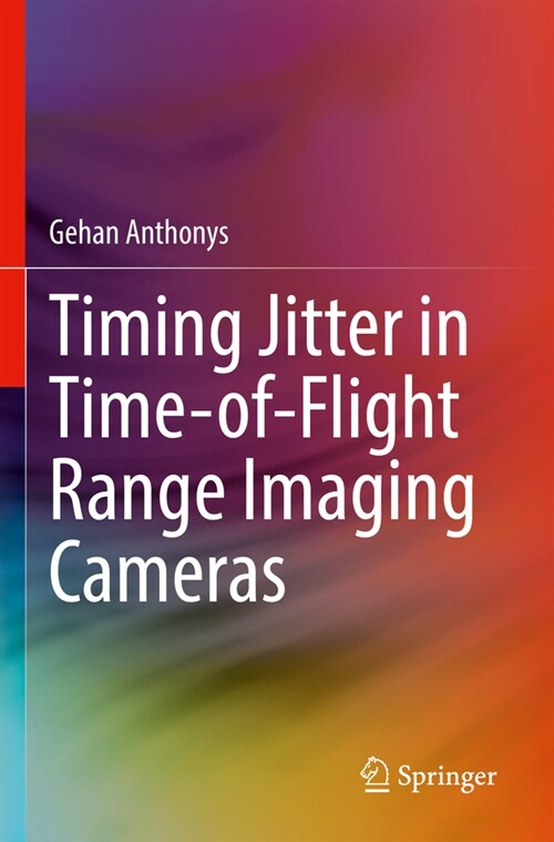 Timing Jitter in Time-Of-Flight Range Imaging Cameras (Paperback, 2022)