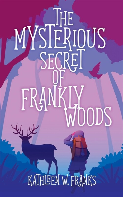 The Mysterious Secret of Frankly Woods (Paperback)