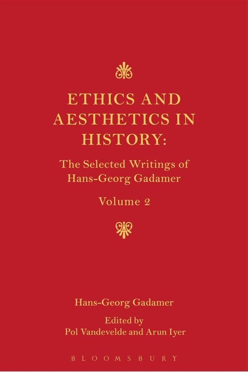 Ethics, Aesthetics and the Historical Dimension of Language : The Selected Writings of Hans-Georg Gadamer Volume II (Paperback)