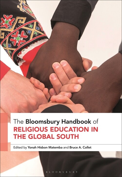 The Bloomsbury Handbook of Religious Education in the Global South (Paperback)