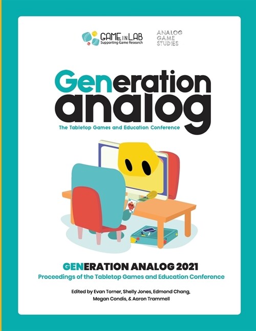 Generation Analog 2021: Proceedings of the Tabletop Games and Education Conference (Paperback)