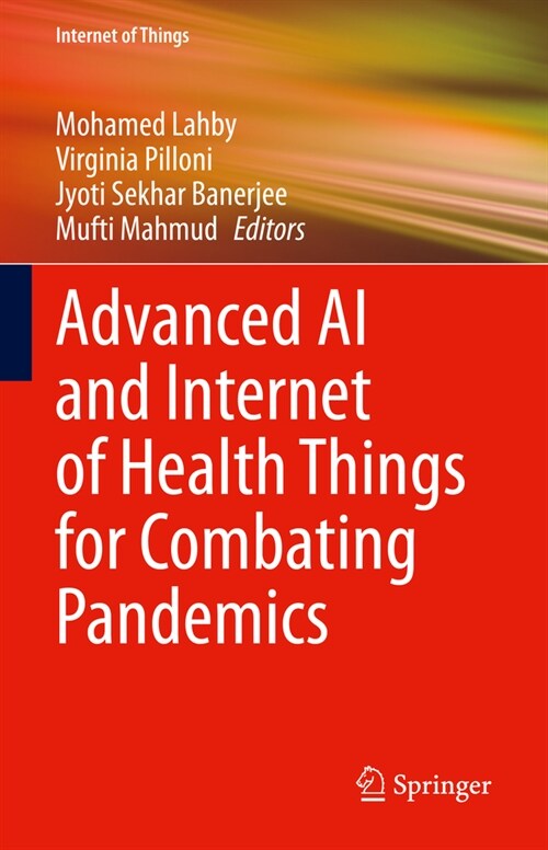 Advanced AI and Internet of Health Things for Combating Pandemics (Hardcover, 2023)