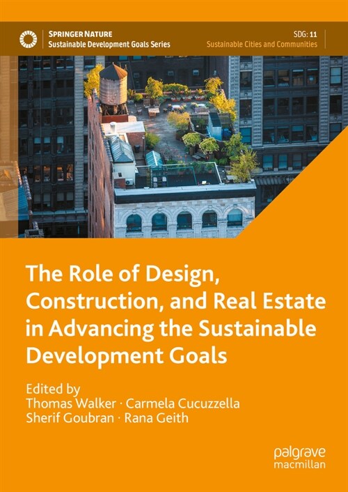 The Role of Design, Construction, and Real Estate in Advancing the Sustainable Development Goals (Hardcover, 2023)