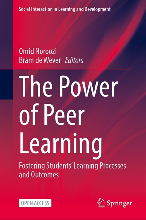 The Power of Peer Learning: Fostering Students Learning Processes and Outcomes (Hardcover, 2023)