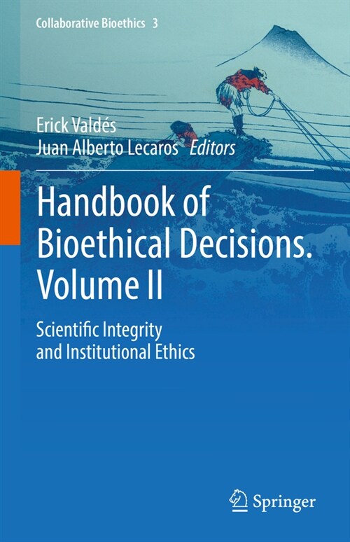 Handbook of Bioethical Decisions. Volume II: Scientific Integrity and Institutional Ethics (Hardcover, 2023)