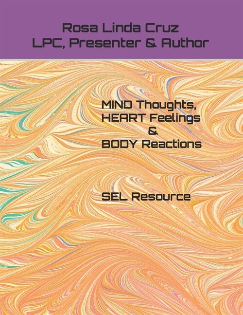 MIND thoughts, HEART feelings & BODY reactions SEL Resource (Paperback)